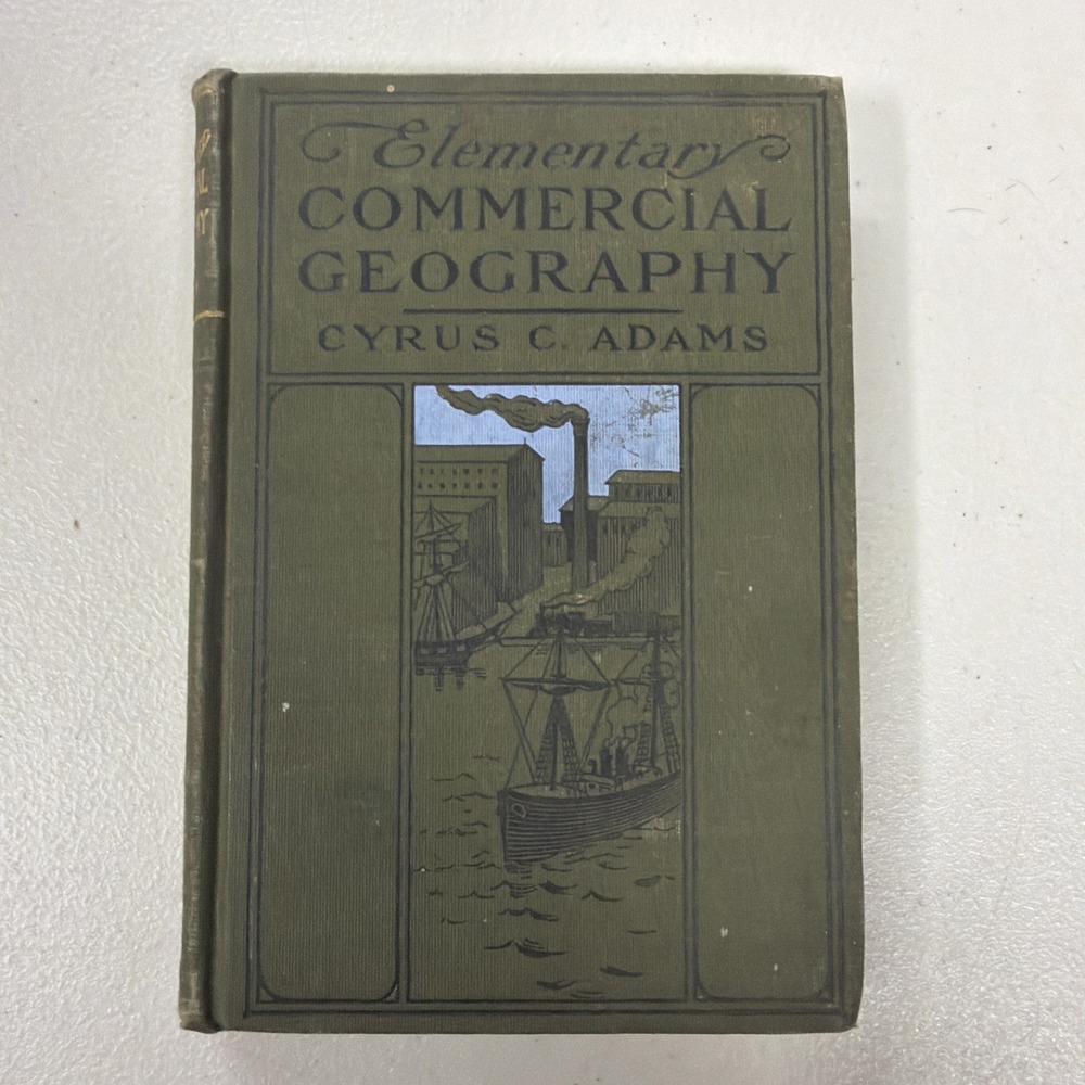 Elementary commercial geography 1904 Cyrus Adams